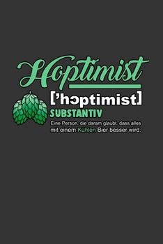 Paperback Hoptimist: A5 Notizbuch Notebook Notizheft Punktraster Hoptimist, Bier Hopfen und Malz Dotgrid - Geschenkidee f?r Bier liebhaber, [German] Book