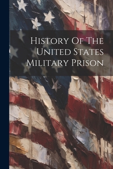 Paperback History Of The United States Military Prison Book