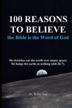 Paperback 100 Reasons to Believe the Bible Is the Word of God Book