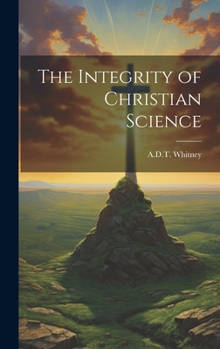 Hardcover The Integrity of Christian Science Book