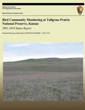 Paperback Bird Community Monitoring at Tallgrass Prairie National Preserve, Kansas: 2001-2010 Status Report Book