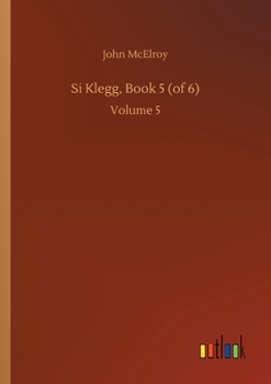 Paperback Si Klegg, Book 5 (of 6): Volume 5 Book