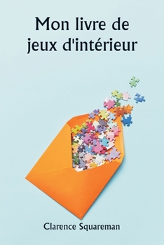 Paperback Mon livre de jeux d'intérieur [French] Book