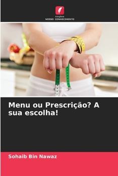 Paperback Menu ou Prescrição? A sua escolha! [Portuguese] Book