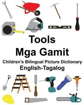Paperback English-Tagalog Tools/Mga Gamit Children's Bilingual Picture Dictionary Book