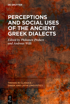Perceptions and Social Uses of the Ancient Greek Dialects