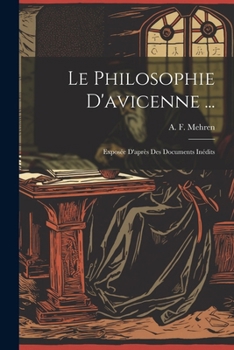 Paperback Le Philosophie D'avicenne ...: Exposée D'après Des Documents Inédits [French] Book