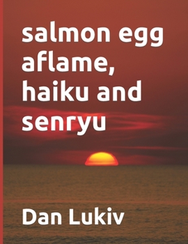 Paperback salmon egg aflame, haiku and senryu Book