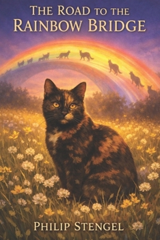 Paperback The Road to the Rainbow Bridge Book