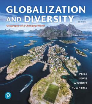 Paperback Globalization and Diversity: Geography of a Changing World Plus Mastering Geography with Pearson Etext -- Access Card Package [With Access Code] Book