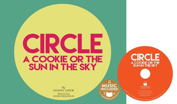 Circle: A Cookie or the Sun in the Sky - Book  of the Shapes All Around Us