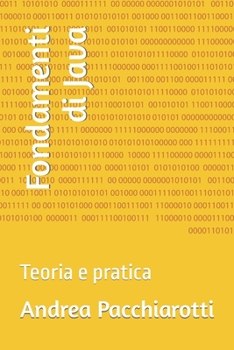 Paperback Fondamenti di Java: Teoria e pratica [Italian] Book