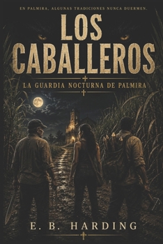 Los Caballeros: The Palmira Night Watch