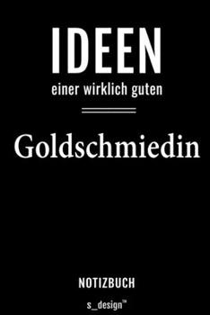 Notizbuch f�r Goldschmiede / Goldschmied / Goldschmiedin: Originelle Geschenk-Idee [120 Seiten liniertes blanko Papier]