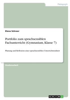 Paperback Portfolio zum sprachsensiblen Fachunterricht (Gymnasium, Klasse 7): Planung und Reflexion einer sprachsensiblen Unterrichtseinheit [German] Book