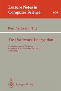 Paperback Fast Software Encryption: Cambridge Security Workshop, Cambridge, U.K., December 9 - 11, 1993. Proceedings Book