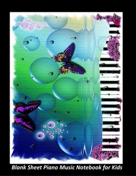 Blank Sheet Piano Music Notebook for Kids: 120 Pages Blank Sheet 3 Staves Per Page