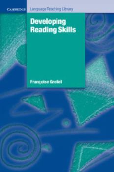 Developing Reading Skills: A Practical Guide to Reading Comprehension Exercises (Cambridge Language Teaching Library) - Book  of the Cambridge Language Teaching Library