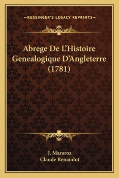 Paperback Abrege De L'Histoire Genealogique D'Angleterre (1781) [French] Book