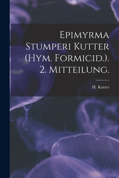 Paperback Epimyrma Stumperi Kutter (Hym. Formicid.). 2. Mitteilung. Book