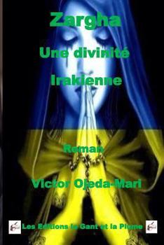 Paperback Zargha une divinite irakienne: Roman [French] Book
