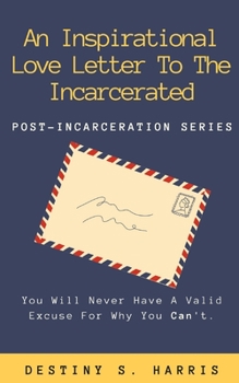 Paperback An Inspirational Love Letter To The Incarcerated Book