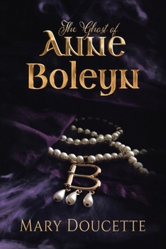 Paperback The Ghost of Anne Boleyn Book