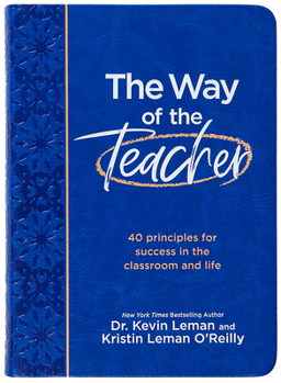Imitation Leather The Way of the Teacher: 40 Principles for Success in the Classroom and Life Book