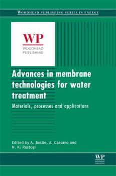 Hardcover Advances in Membrane Technologies for Water Treatment: Materials, Processes and Applications Book