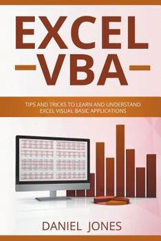 Paperback Excel VBA: Tips and Tricks to Learn and Understand Excel VBA for Business Analysis Book