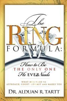 Paperback The Ring Formula: How To Be The Only One He Ever Needs Book
