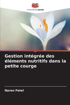 Paperback Gestion intégrée des éléments nutritifs dans la petite courge [French] Book