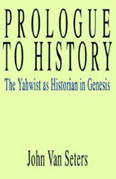 Paperback Prologue to History: The Yahwist as Historian in Genesis Book