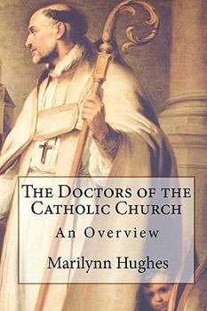 Paperback The Doctors of the Catholic Church: An Overview Book