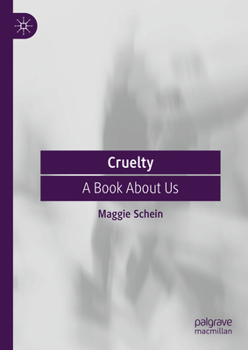 Hardcover Cruelty: A Book about Us Book