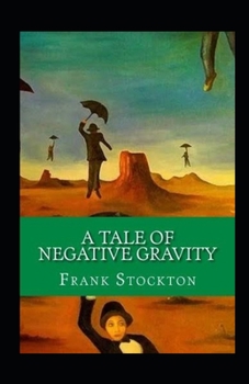 Paperback A Tale of Negative Gravity Illustrated Book