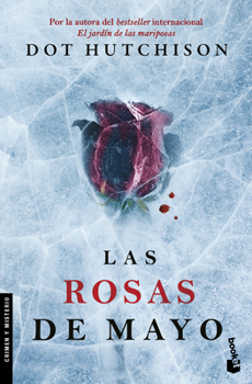 Paperback Las Rosas de Mayo (Novela Policiaca Y de Misterio) / The Roses of May (a Mystery and Detective Novel) [Spanish] Book