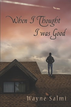 Paperback When I Thought I Was Good Book