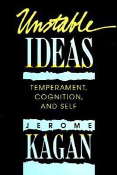 Hardcover Unstable Ideas: Temperament, Cognition, and Self Book