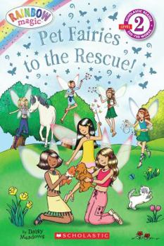 Paperback Scholastic Reader Level 2: Rainbow Magic: Pet Fairies to the Rescue! Book