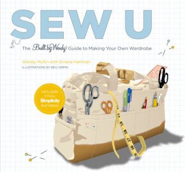 Spiral-bound Sew U: The Built by Wendy Guide to Making Your Own Wardrobe [With Patterns] Book