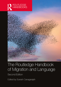 Hardcover The Routledge Handbook of Migration and Language Book