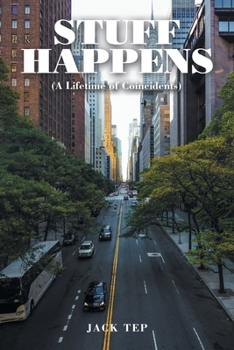 Paperback Stuff Happens: (A Lifetime of Coincidents) Book