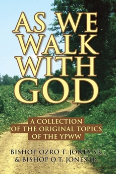 Paperback As We Walk with God: A Collection of the Original Topics of the Ypww Book