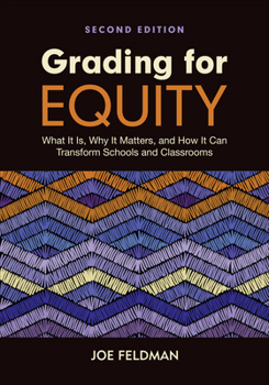 Paperback Grading for Equity: What It Is, Why It Matters, and How It Can Transform Schools and Classrooms Book