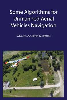 Paperback Some Algorithms for Unmanned Aerial Vehicles Navigation Book