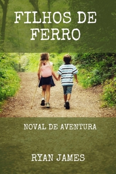 Paperback Filhos de Ferro: Noval de Aventura [Portuguese] Book