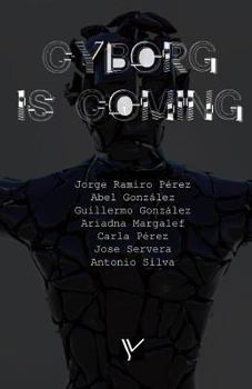 Paperback Cyborg Is Coming: El cibermundo desde el prisma criminológico [Spanish] Book