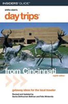 Paperback Day Trips from Cincinnati: Getaway Ideas for the Local Traveler Book