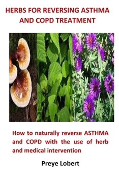 Paperback Herbs For Reversing Asthma and COPD Treatment Book
